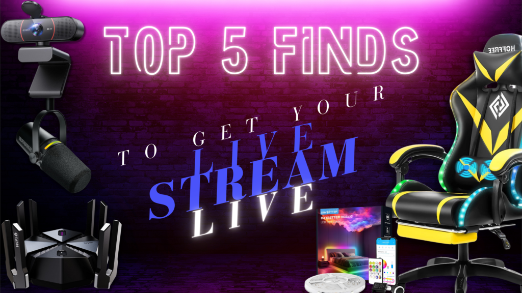 top five finds to start you r live stream